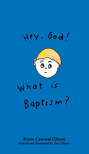 9781933725116: Hey. God! What is Baptism?