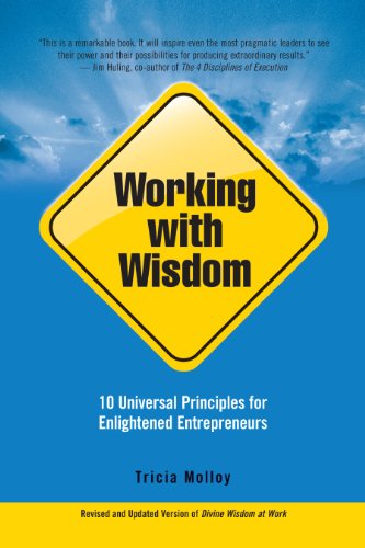 9781933730059: Working with Wisdom: 10 Universal Principles for Enlightened Entrepreneurs