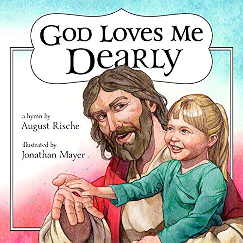 Stock image for God Loves Me Dearly for sale by Goodwill of Colorado