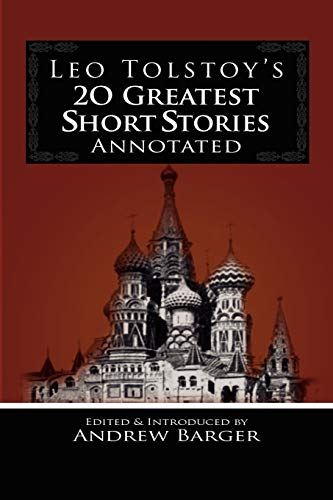 9781933747156: Leo Tolstoy's 20 Greatest Short Stories Annotated