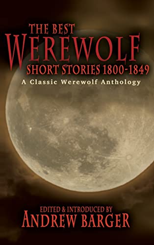 Stock image for The Best Werewolf Short Stories 1800-1849: A Classic Werewolf Anthology for sale by Lucky's Textbooks