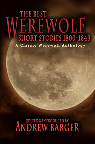 Imagen de archivo de The Best Werewolf Short Stories 1800-1849: A Classic Werewolf Anthology a la venta por Lucky's Textbooks