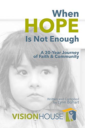 Stock image for When Hope Is Not Enough: A 30-Year Journey of Faith & Community (Tell Your Story) for sale by Decluttr