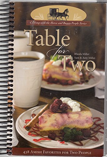 Imagen de archivo de Table for Two; 438 Amish Favorites for Two People a la venta por Your Online Bookstore