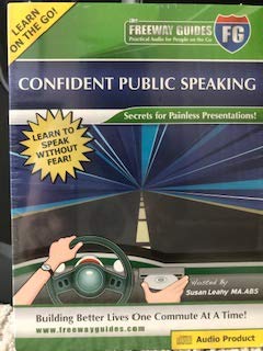 Stock image for The Freeway Guide to Confident Public Speaking: Secrets for Painless Presentations! (The Freeway Guides: Practical Audio for People on the Go) for sale by SecondSale