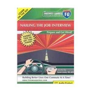 Stock image for Nailing the Job Interview Freeway Guide: Prepared and Get Hired! for sale by SecondSale