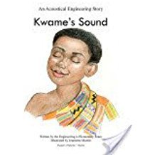 Imagen de archivo de Kwame's Sound : An Acoustical Engineering Story a la venta por Half Price Books Inc.