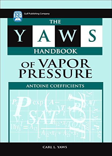 Beispielbild fr The Yaws Handbook of Vapor Pressure: Antoine Coefficients zum Verkauf von Buchpark