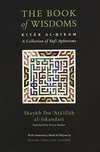 Imagen de archivo de The Book of Wisdoms: Kitab Al-Hikam, a Collection of Sufi Aphorisms a la venta por Irish Booksellers