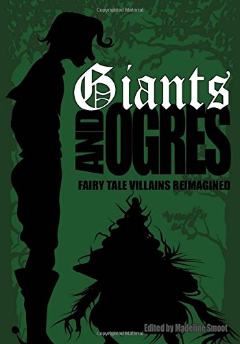 Imagen de archivo de Giants and Ogres (Fairy Tale Villains Reimagined) a la venta por HPB-Emerald