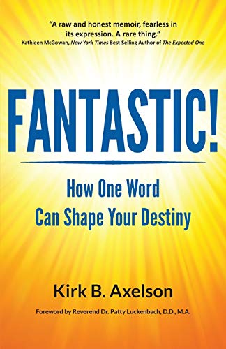 Stock image for Fantastic How One Word Can Shape Your Destiny for sale by PBShop.store US