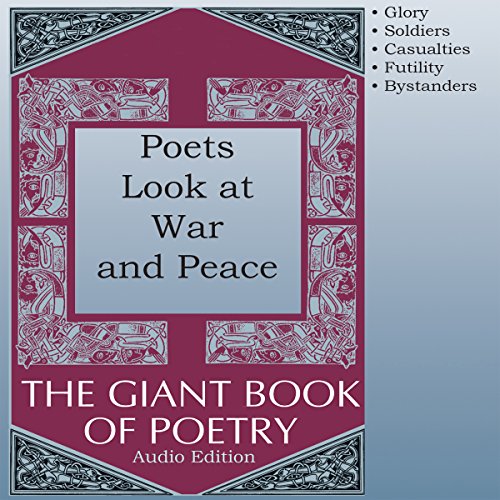 Stock image for The Giant Book of Poetry: Poets Look at War and Peace for sale by WYEMART LIMITED