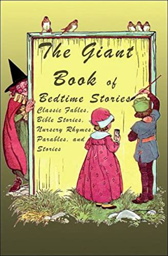 Stock image for The Giant Book of Bedtime Stories: Classic Nursery Rhymes, Bible Stories, Fables, Parables, and Stories for sale by SecondSale