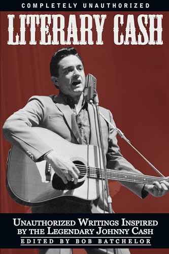 Stock image for Literary Cash: Unauthorized Writings Inspired by the Legendary Johnny Cash (Smart Pop) for sale by MusicMagpie