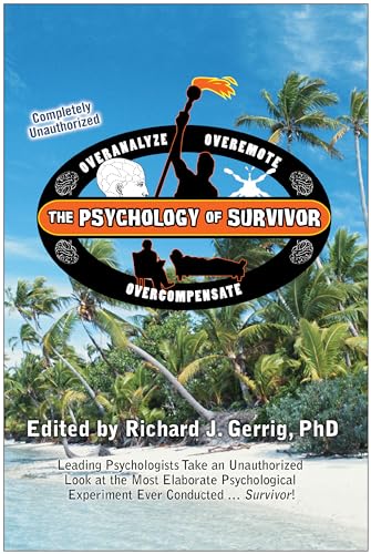 Imagen de archivo de The Psychology of Survivor: Leading Psychologists Take an Unauthorized Look at the Most Elaborate Psychological Experiment Ever Conducted.Surviv a la venta por ThriftBooks-Atlanta