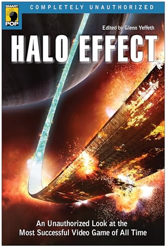 9781933771113: Halo Effect: An Unauthorized Look at the Most Successful Video Game of All Time (Smart Pop)