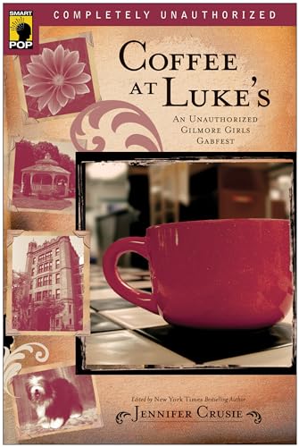 Beispielbild fr Coffee at Luke's: An Unauthorized Gilmore Girls Gabfest (Smart Pop) zum Verkauf von BooksRun