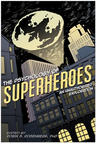 9781933771311: Psychology of Superheroes, The: An Unauthorized Exploration (Psychology of Popular Culture)