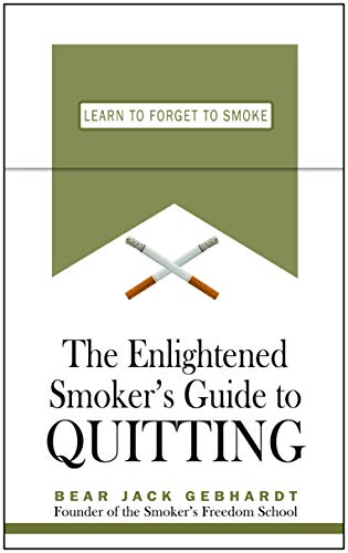 Beispielbild fr The Enlightened Smoker's Guide to Quitting : Learn to Forget to Smoke zum Verkauf von Better World Books