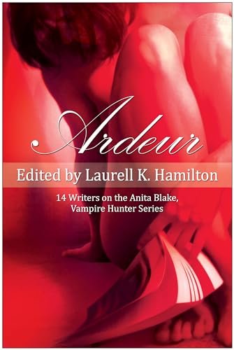 Stock image for Ardeur: 14 Writers on the Anita Blake, Vampire Hunter Series (Smart Pop) for sale by WorldofBooks