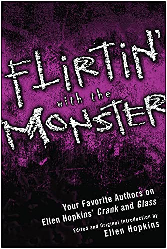 Beispielbild fr Flirtin' With the Monster: Your Favorite Authors on Ellen Hopkins' Crank and Glass zum Verkauf von Orion Tech