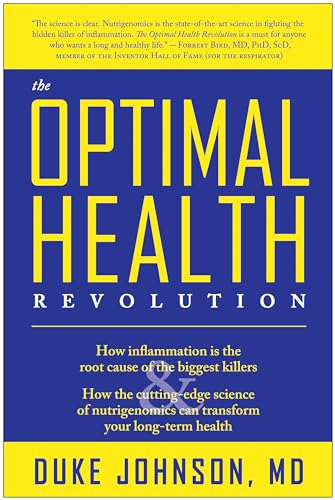 Stock image for Optimal Health Revolution, The: How Inflammation Is the Root Cause of the Biggest Killers and How the Cutting-edge Sceince of Nutrigenomics Can Transform Your Long-term Health for sale by WorldofBooks