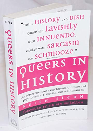 9781933771878: Queers in History: The Comprehensive Encyclopedia of Historical Gays, Lesbians,Bisexuals, and Transgenders