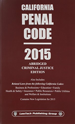 Beispielbild fr 2015 Penal Code California Abridged Criminal Justice Edition zum Verkauf von TextbookRush