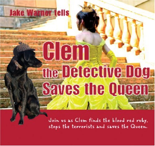 9781933781136: Clem the Detective Dog Saves the Queen