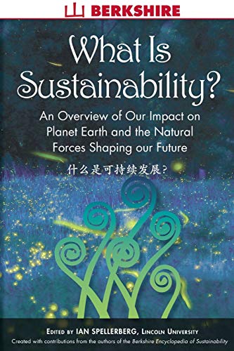 Beispielbild fr What Is Sustainability?: An Overview of Our Impact on Planet Earth and the Natural Forces Shaping Our Future zum Verkauf von Lucky's Textbooks