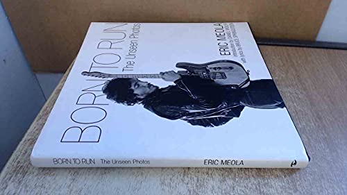 Imagen de archivo de Born to Run: The Unseen Photos a la venta por Books Unplugged