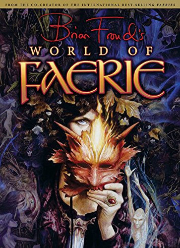 Brian Froud's World of Faerie (Signed by artist with drawing)
