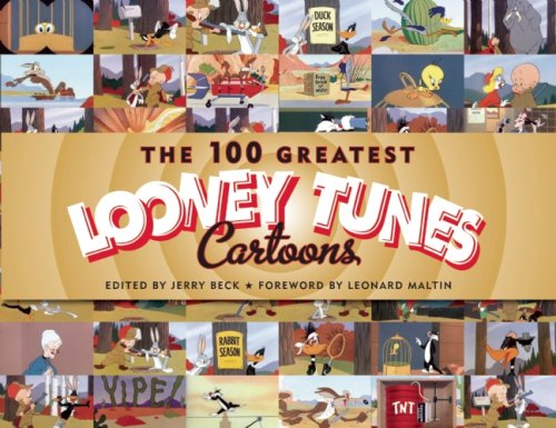 The 100 Greatest Looney Tunes Cartoons (9781933784953) by Beck, Jerry