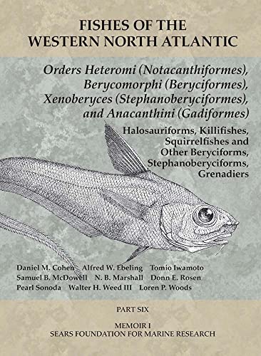Imagen de archivo de Orders Heteromi (Notacanthiformes), Berycomorphi (Beryciformes), Xenoberyces (Stephanoberyciformes), Anacanthini (Gadiformes): Part 6 (Fishes of the Western North Atlantic) a la venta por Lucky's Textbooks