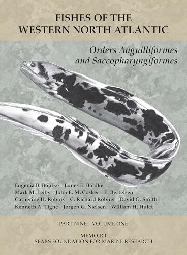 9781933789194: Orders Anguilliformes and Saccopharyngiformes - Part 9, Volume 1 (Fishes of the Western North Atlantic)