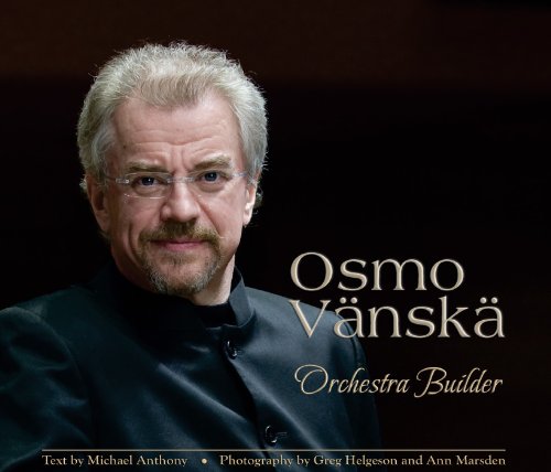 Osmo Vänskä: Orchestra Builder
