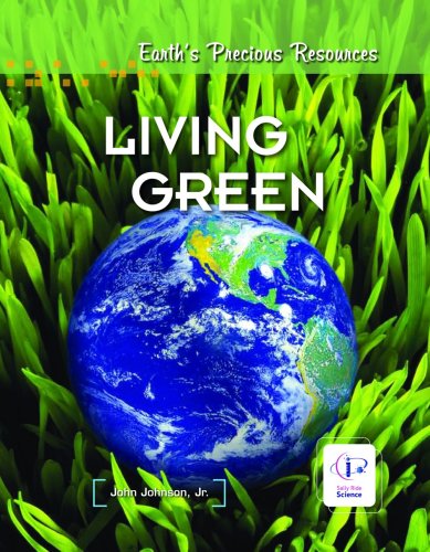 Imagen de archivo de Earth's Precious Resources : Living Green a la venta por Better World Books