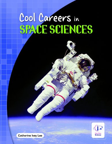 Stock image for Cool Careers in Space Sciences by Catherine Ivey Lee (2010) Perfect Paperback for sale by HPB-Movies