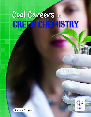 Stock image for Cool Careers in Green Chemistry for sale by Idaho Youth Ranch Books