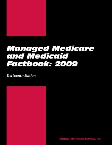 Managed Medicare and Medicaid Factbook: 2009 (9781933801575) by Atlantic Information Services; Inc.