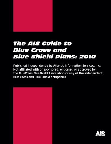The AIS Guide to Blue Cross and Blue Shield Plans: 2010 (9781933801797) by Atlantic Information Services; Inc.