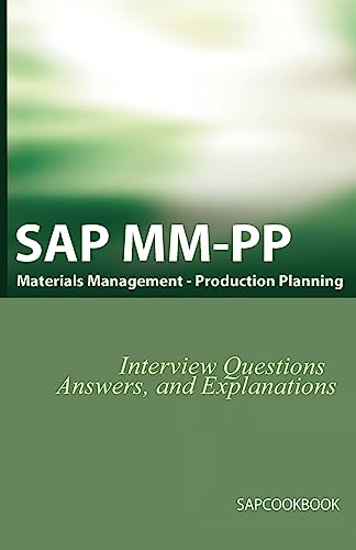 Imagen de archivo de SAP MM / PP Interview Questions, Answers, and Explanations: SAP Production Planning Certification a la venta por HPB-Red