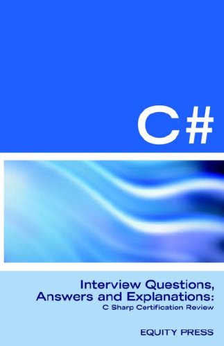 Imagen de archivo de C# Programming Interview Questions, Answers, and Explanations: Programming C# Certification Review a la venta por dsmbooks