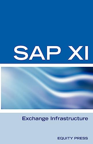 Stock image for SAP XI Interview Questions, Answers, and Explanations: SAP Exhange Infrastructure Certification Review for sale by Phatpocket Limited