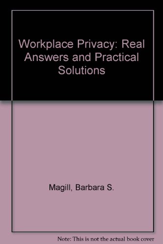 Stock image for Workplace Privacy: Real Answers and Practical Solutions for sale by HPB-Red