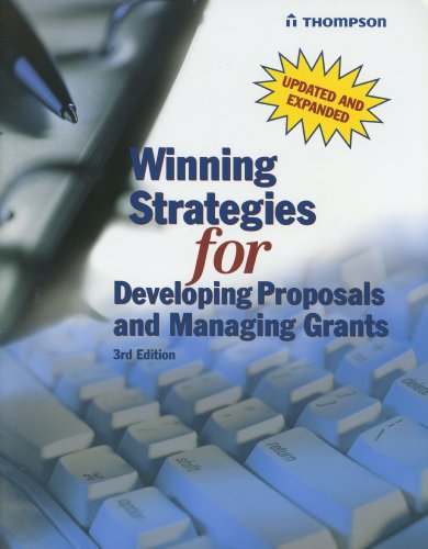 Winning Strategies for Developing Proposals and Managing Grants (Winning Strategies for Developing Grant Proposals) (9781933807287) by Laurie Clark; Thompson Publishing Group, Inc.