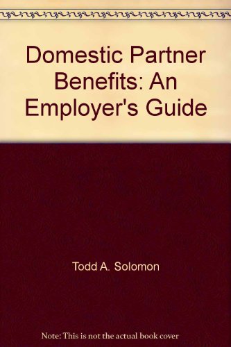 9781933807706: Domestic Partner Benefits: An Employer's Guide