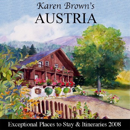 Karen Brown's Austria 2008: Exceptional Places to Stay and Itineraries (9781933810171) by Brown, Clare