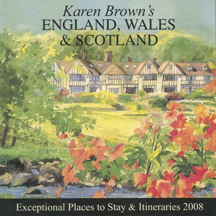Beispielbild fr Karen Brown*s England, Wales & Scotland, 2008: Exceptional Places to Stay and Itineraries (KAREN BROWN*S ENGLAND, WALES & SCOTLAND CHARMING HOTELS & ITINERARIES) zum Verkauf von dsmbooks