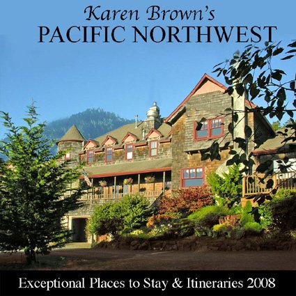 Stock image for Karen Brown's Pacific Northwest 2008: Exceptional Places to Stay and Itineraries (Karen Brown's Pacific Northwest: Exceptional Places to Stay & Itineraries) for sale by Redux Books